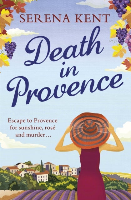 Death in Provence - The perfect summer mystery for fans of M.C. Beaton and The Mitford Murders