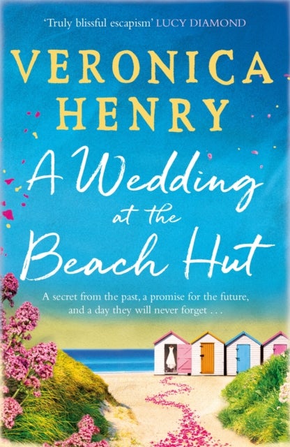 A Wedding at the Beach Hut - The feel-good read of the summer from the Sunday Times top-ten bestselling author