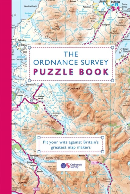 The Ordnance Survey Puzzle Book - Pit your wits against Britain's greatest map makers from your own home!