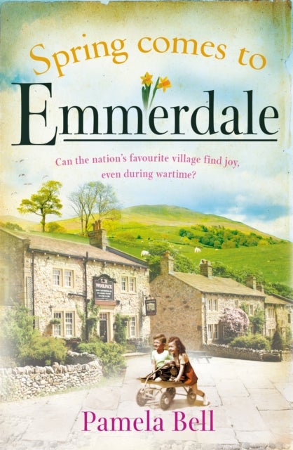 Spring Comes to Emmerdale - an uplifting story of love and hope (Emmerdale, Book 2)
