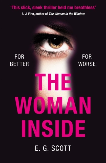 The Woman Inside - The impossible to put down crime thriller with an ending you won't see coming
