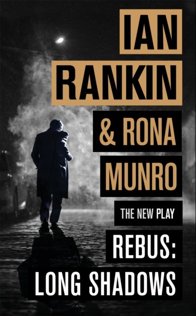Rebus: Long Shadows - From the iconic #1 bestselling author of A SONG FOR THE DARK TIMES