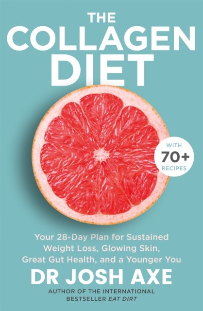 The Collagen Diet - from the bestselling author of Keto Diet