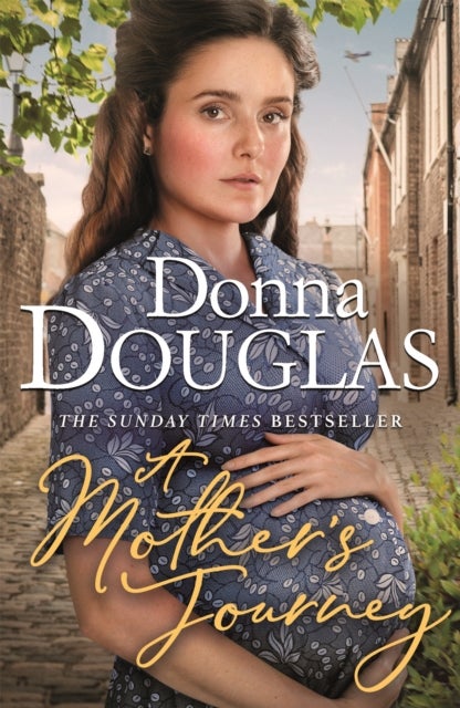 A Mother's Journey - A dramatic and heartwarming wartime saga from the bestselling author