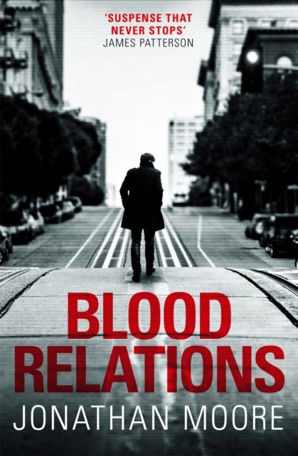 Blood Relations - The smart, electrifying noir thriller follow up to The Poison Artist