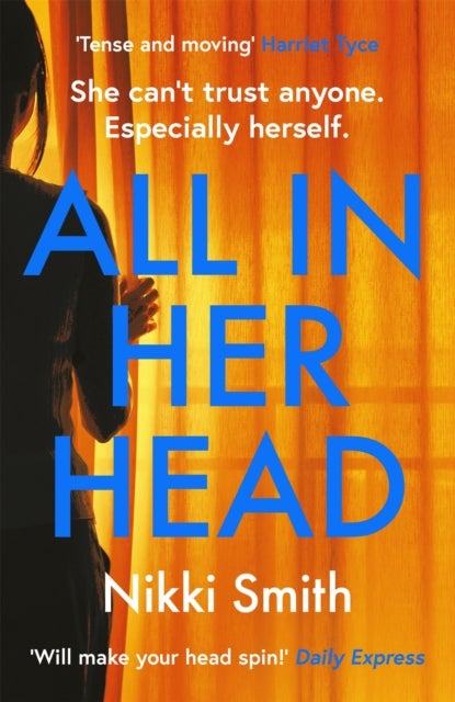 All in Her Head - A page-turning thriller perfect for fans of Harriet Tyce