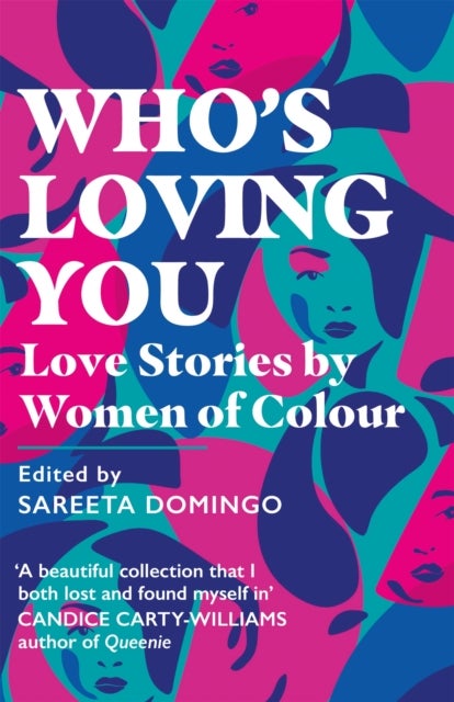 Who's Loving You - Love Stories by Women of Colour