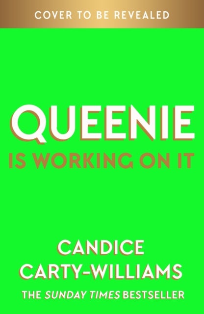 Queenie is Working on It