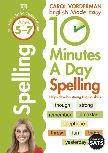 10 Minutes A Day Spelling, Ages 5-7 (Key Stage 1) - Supports the National Curriculum, Helps Develop Strong English Skills
