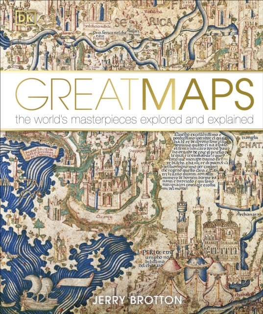 Great Maps - The World's Masterpieces Explored and Explained