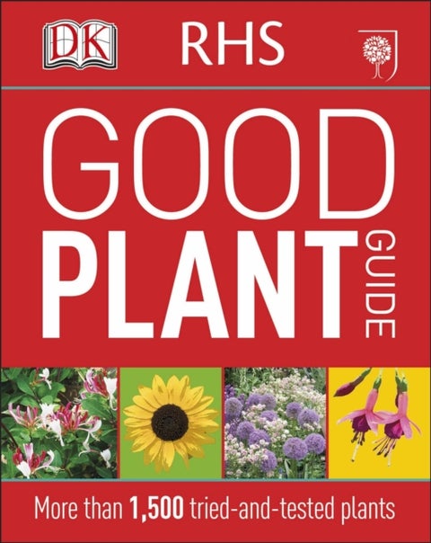 RHS Good Plant Guide - More than 1,500 Tried-and-Tested Plants