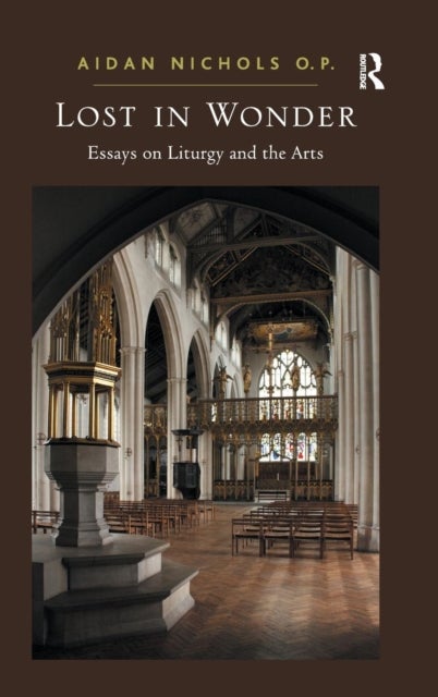 Lost in Wonder - Essays on Liturgy and the Arts