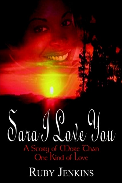 Sara I Love You: A Story of More Than One Kind of Love