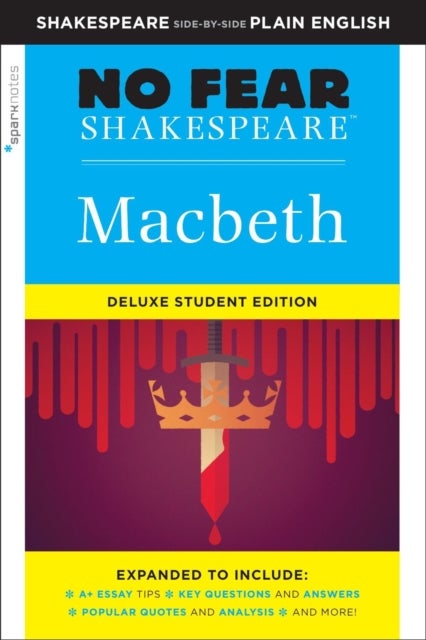 Macbeth (No Fear Shakespeare) - No Fear Shakespeare Deluxe Student Editions - Shakespeare Side-by-Side Plain English