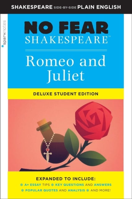Romeo and Juliet (No Fear Shakespeare) - No Fear Shakespeare Deluxe Student Editions - Shakespeare Side-by-Side Plain English