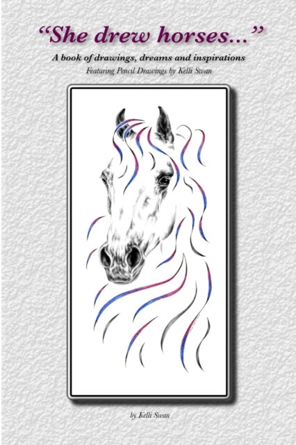 'She Drew Horses...'