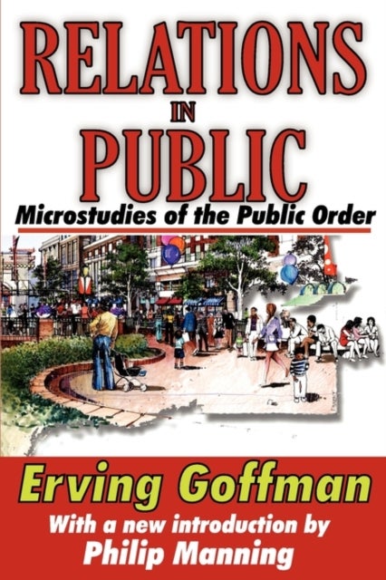 Relations in Public - Microstudies of the Public Order