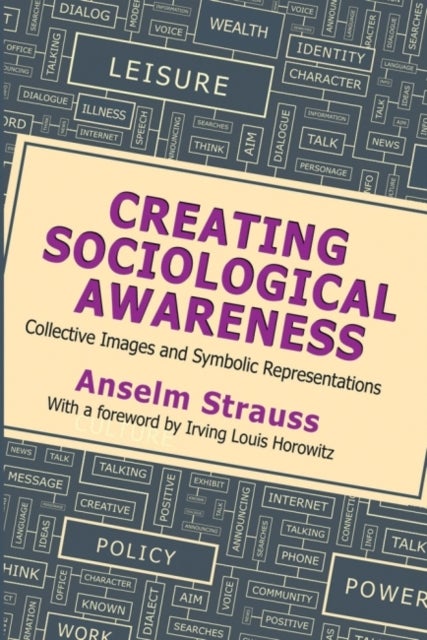 Creating Sociological Awareness - Collective Images and Symbolic Representations
