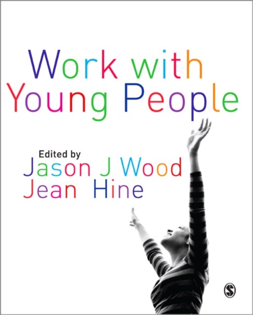 Work with Young People - Theory and Policy for Practice