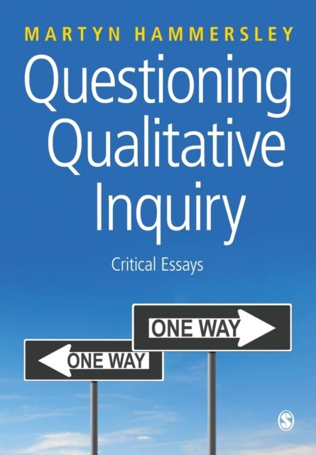 Questioning Qualitative Inquiry - Critical Essays