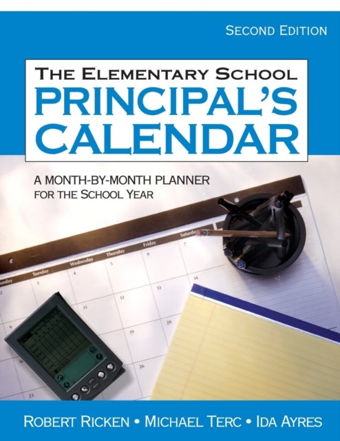 The Elementary School Principal's Calendar - A Month-by-Month Planner for the School Year