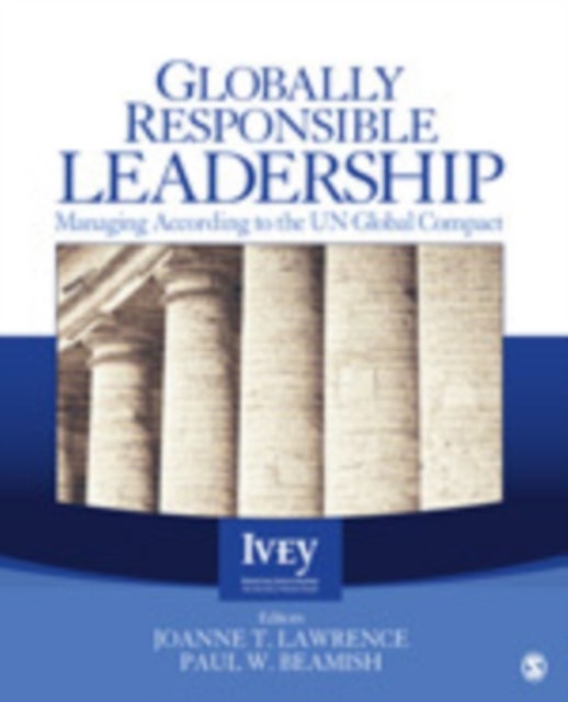 Globally Responsible Leadership - Managing According to the UN Global Compact