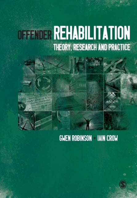 Offender Rehabilitation - Theory, Research and Practice