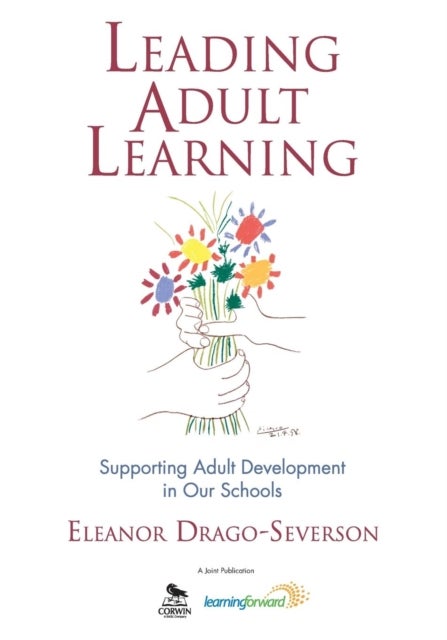 Leading Adult Learning - Supporting Adult Development in Our Schools