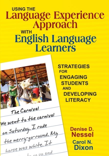 Using the Language Experience Approach With English Language Learners - Strategies for Engaging Students and Developing Literacy