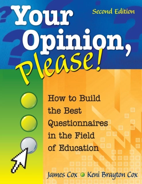 Your Opinion, Please! - How to Build the Best Questionnaires in the Field of Education