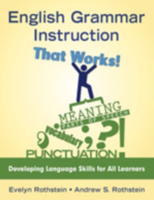 English Grammar Instruction That Works! - Developing Language Skills for All Learners