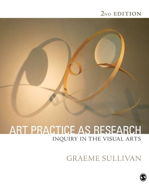 Art Practice as Research - Inquiry in Visual Arts