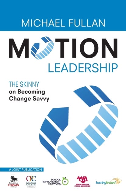 Motion Leadership - The Skinny on Becoming Change Savvy