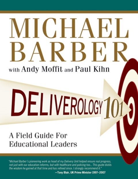 Deliverology 101 - A Field Guide For Educational Leaders