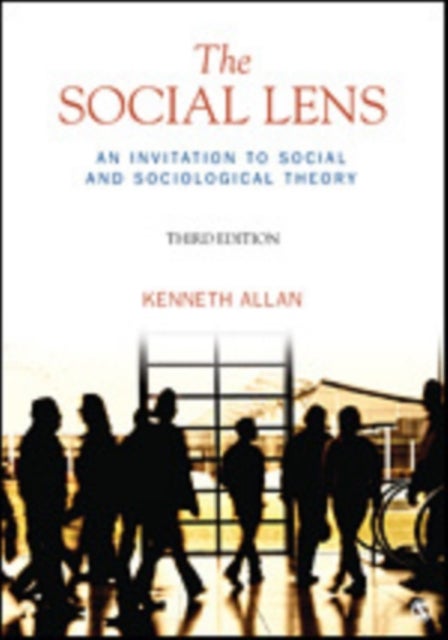 The Social Lens - An Invitation to Social and Sociological Theory