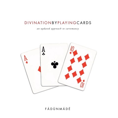 Divination by Playing Cards - An Updated Approach to Cartomancy