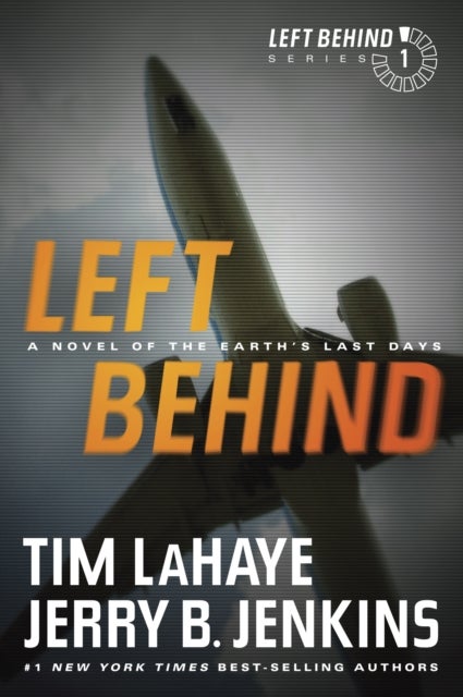 Left Behind - A Novel of the Earth's Last Days