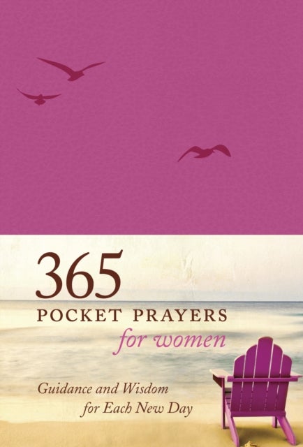 365 Pocket Prayers For Women - Guidance and Wisdom for Each New Day