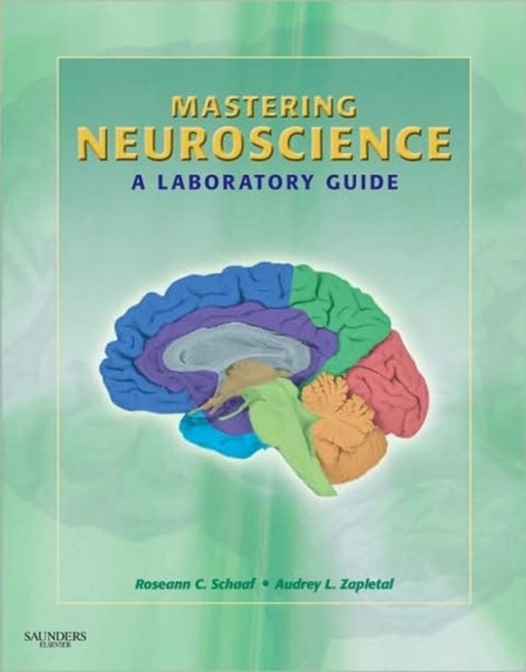 Mastering Neuroscience - A Laboratory Guide