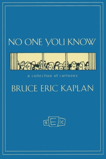 NO ONE YOU KNOW - A Collection of Cartoons