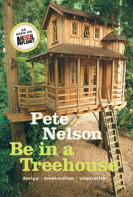 Be in a Treehouse - Design / Construction / Inspiration