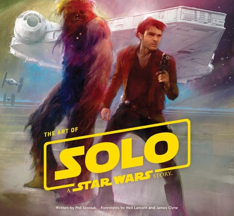 The Art of Solo - A Star Wars Story