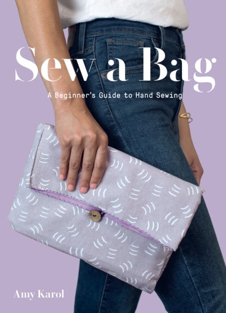 Sew a Bag - A Beginner’s Guide to Hand Sewing