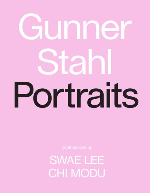 Gunner Stahl: Portraits - I Have So Much To Tell You