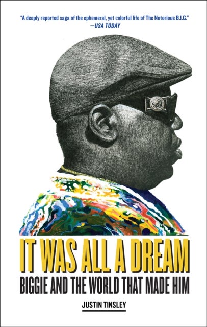 It Was All a Dream - Biggie and the World That Made Him