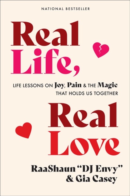 Real Life, Real Love - Life Lessons on Joy, Pain & the Magic That Holds Us Together