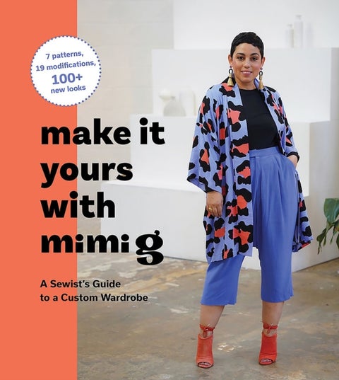 Make It Yours with Mimi G - A Sewist’s Guide to a Custom Wardrobe