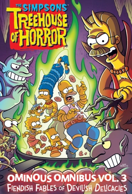 The Simpsons Treehouse of Horror Ominous Omnibus Vol. 3 - Fiendish Fables of Devilish Delicacies