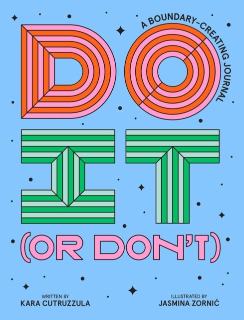 Do It (or Don't) - A Boundary-Creating Journal