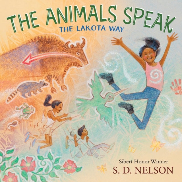 The Animals Speak - The Lakota Way (A Picture Book)